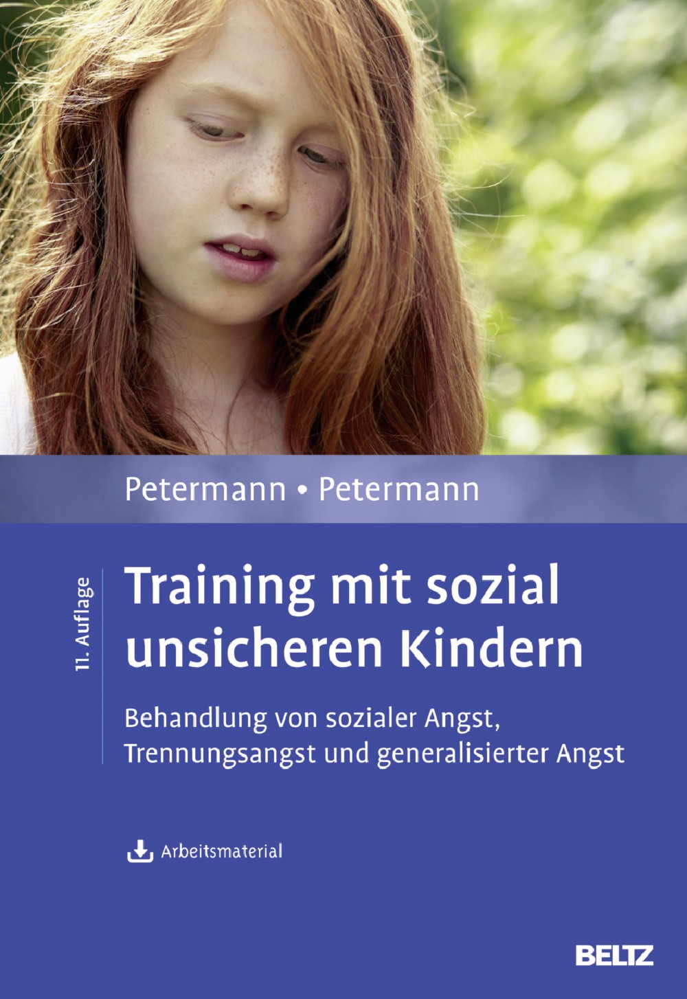 Training Mit Sozial Unsicheren Kindern Behandlung Von Sozialer Angst Trennungsangst Und Generalisierter Angst Mit Arbeitsmaterial Zum Download Ulrike Petermann Franz Petermann Beltz