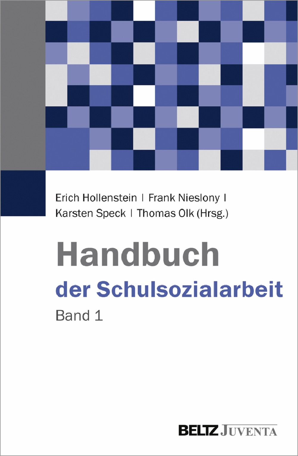 Handbuch Der Schulsozialarbeit Band 1 Erich Hollenstein Frank Nieslony Karsten Speck Thomas Olk Beltz