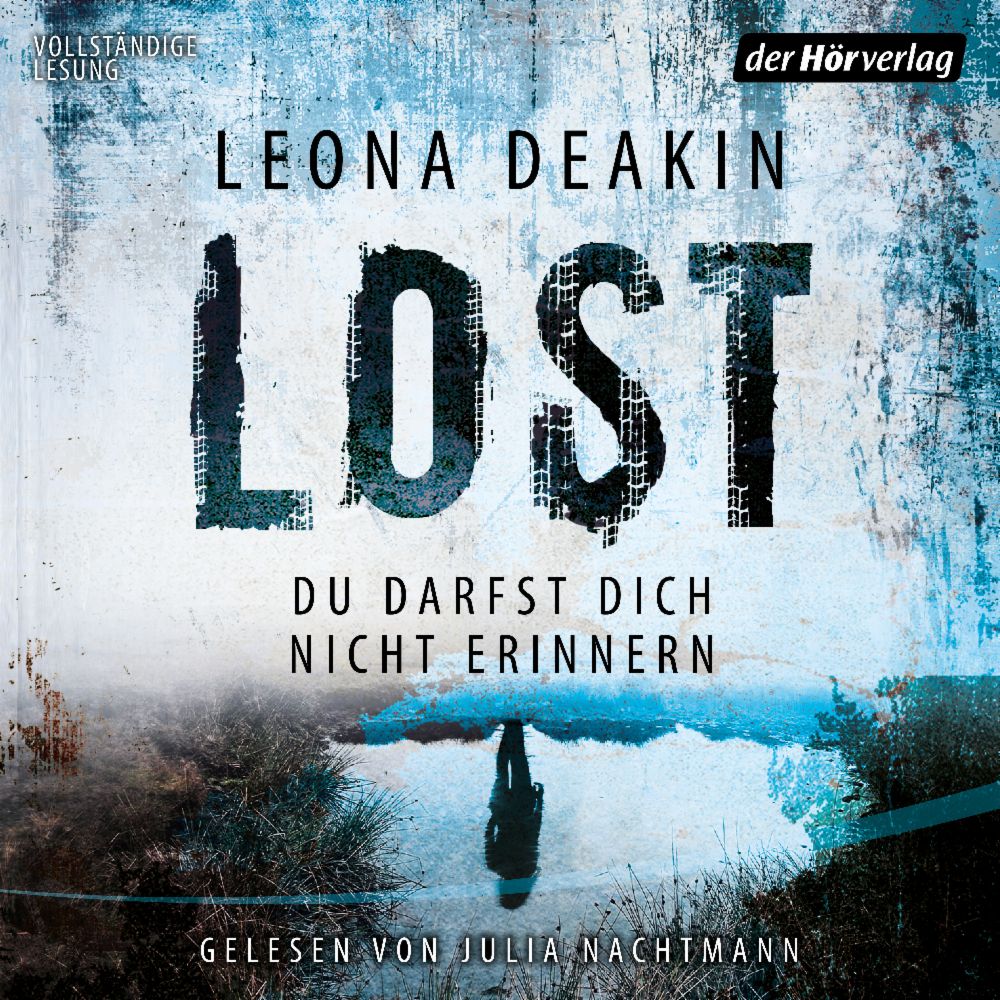 Leona Deakin: Lost: Du darfst dich nicht erinnern