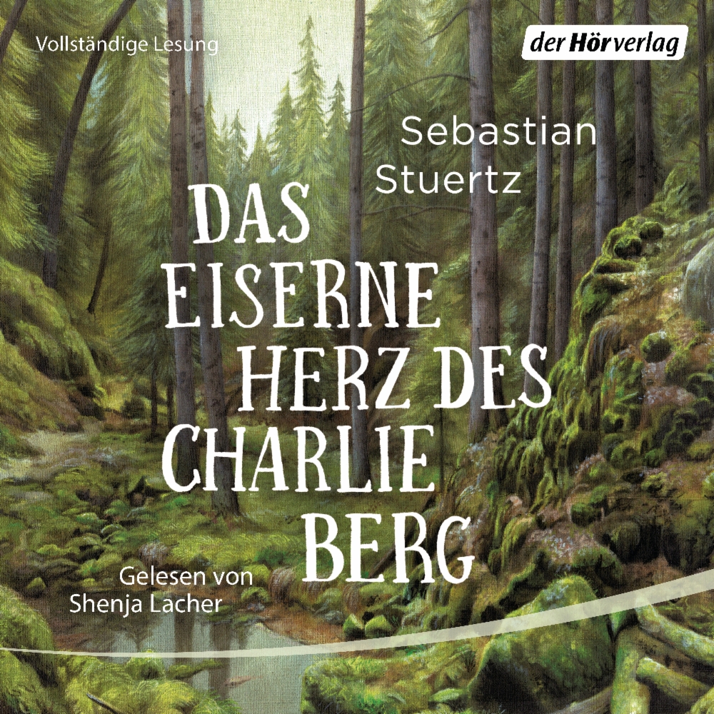 Sebastian Stuertz: Das eiserne Herz des Charlie Berg 